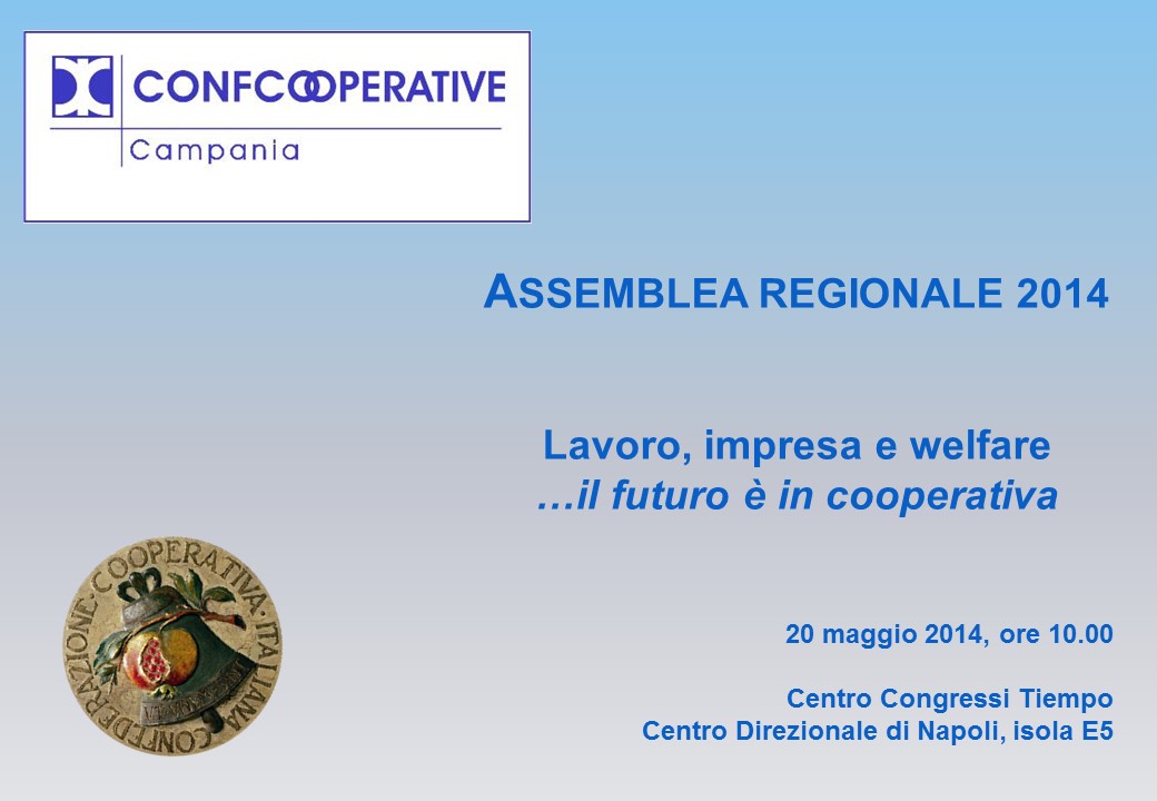 “Lavoro, imprese e welfare…il futuro è in cooperativa” – Assemblea regionale Confcooperative