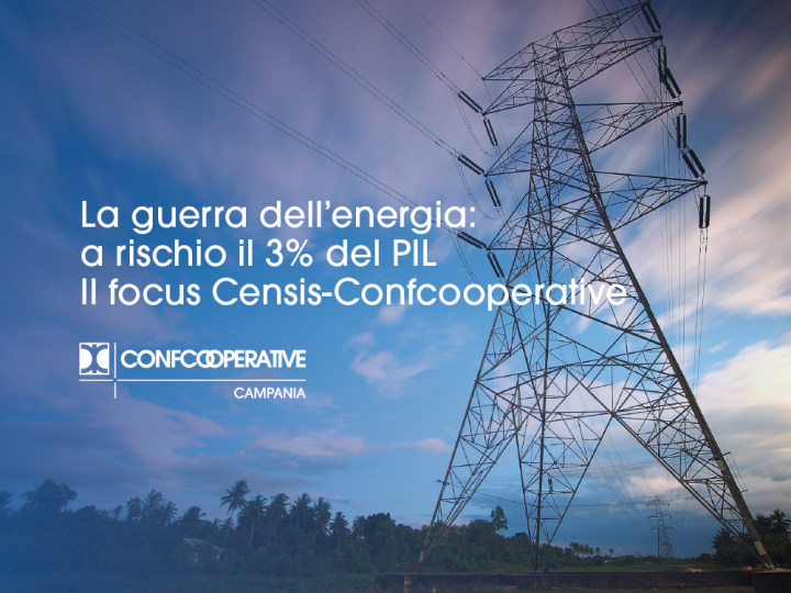 La guerra dell’energia: a rischio il 3% del PIL – Il focus Censis-Confcooperative